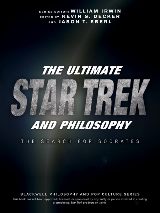 Title details for The Ultimate Star Trek and Philosophy by William Irwin - Wait list